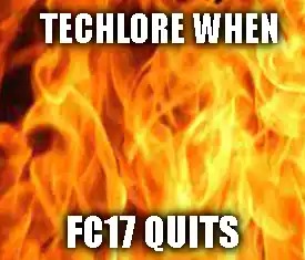 An image saying "Techlore when FC17 leaves", showing some flames in the background